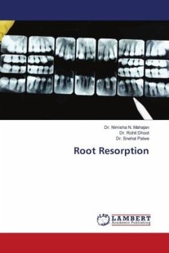 Root Resorption - Mahajan, Dr. Nimisha N.;Dhoot, Dr. Rohit;Palwe, Dr. Snehal