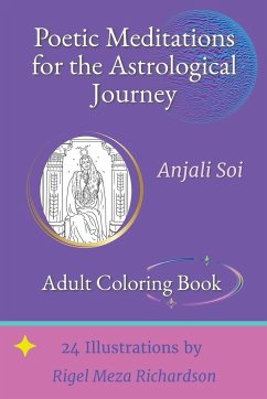 Poetic Meditations for the Astrological Journey - Adult Coloring Book - Soi, Anjali