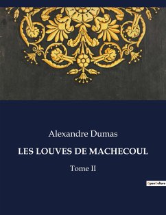 LES LOUVES DE MACHECOUL - Dumas, Alexandre