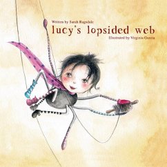 Lucy's Lopsided Web - Ragsdale, Sarah