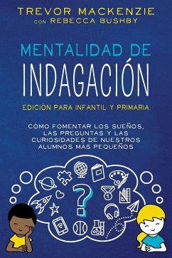 Mentalidad de Indagación - Mackenzie, Trevor; Bushby, Rebecca