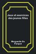 Jeux et exercices des jeunes filles - Bild 1