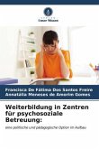 Weiterbildung in Zentren für psychosoziale Betreuung: