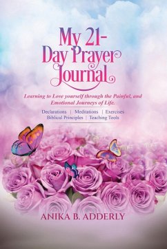 My 21-Day Prayer Journal - Adderly, Anika B.