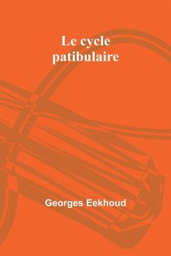 Le cycle patibulaire - Eekhoud, Georges