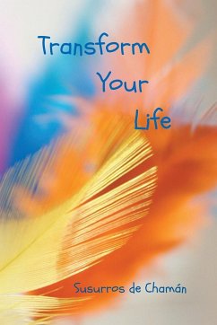 Transform your Life - Chamán, Susurros de