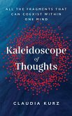 Kaleidoscope of Thoughts