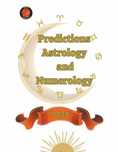 Predictions. Astrology and Numerology 2024 - Rubi, Alina A; Rubi, Angeline