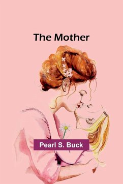 The mother - Buck, Pearl S.