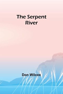 The Serpent River - Wilcox, Don