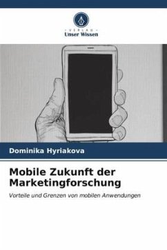 Mobile Zukunft der Marketingforschung - Hyriakova, Dominika