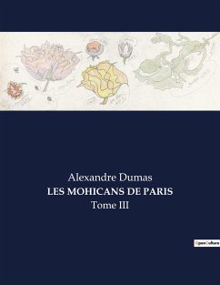 LES MOHICANS DE PARIS - Dumas, Alexandre