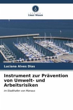 Instrument zur Prävention von Umwelt- und Arbeitsrisiken - Alves Dias, Luciana