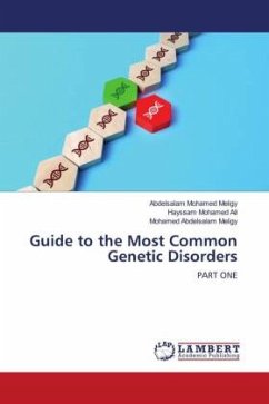 Guide to the Most Common Genetic Disorders - Meligy, Abdelsalam Mohamed;Ali, Hayssam Mohamed;Meligy, Mohamed Abdelsalam