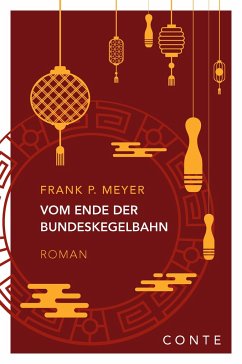 Vom Ende der Bundeskegelbahn - Meyer, Frank P.