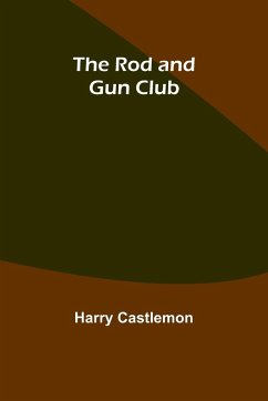 The Rod and Gun Club - Castlemon, Harry