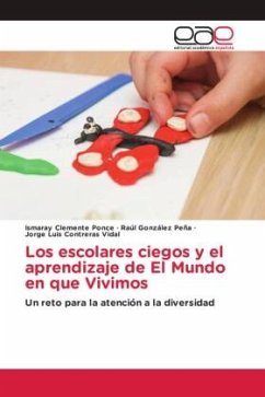 Los escolares ciegos y el aprendizaje de El Mundo en que Vivimos - Clemente Ponce, Ismaray;González Peña, Raúl;Contreras Vidal, Jorge Luis