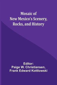 Mosaic of New Mexico's Scenery, Rocks, and History - Kottlowski, Frank Edward