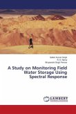 A Study on Monitoring Field Water Storage Using Spectral Response