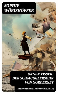 Onnen Visser: Der Schmugglersohn von Norderney (Historischer Abenteuerroman) (eBook, ePUB) - Wörishöffer, Sophie