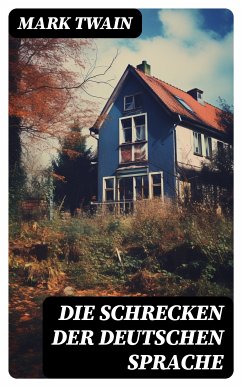 Die Schrecken der deutschen Sprache (eBook, ePUB) - Twain, Mark