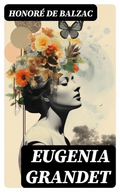 Eugenia Grandet (eBook, ePUB) - Balzac, Honoré de