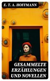 Gesammelte Erzählungen und Novellen (eBook, ePUB)