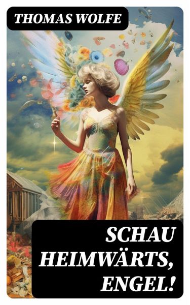 Schau heimwärts, Engel! (eBook, ePUB) Schau heimwärts, Engel! (eBook, ePUB)