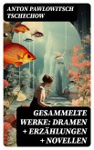 Gesammelte Werke: Dramen + Erzählungen + Novellen (eBook, ePUB)