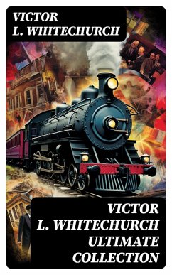 VICTOR L. WHITECHURCH Ultimate Collection (eBook, ePUB) - Whitechurch, Victor L.