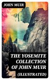 THE YOSEMITE COLLECTION of John Muir (Illustrated) (eBook, ePUB)