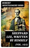 Sheppard Lee, Written by Himself (Vol. 1&2) (eBook, ePUB)