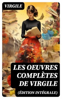 Cover Les Oeuvres Complètes de Virgile (Édition intégrale) (eBook, ePUB)