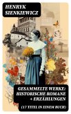 Gesammelte Werke: Historische Romane + Erzählungen (17 Titel in einem Buch) (eBook, ePUB)