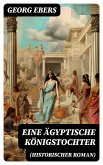 Eine ägyptische Königstochter (Historischer Roman) (eBook, ePUB)