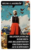 Skandinavische Märchen: Die beliebtesten Erzählungen aus Schweden (eBook, ePUB)