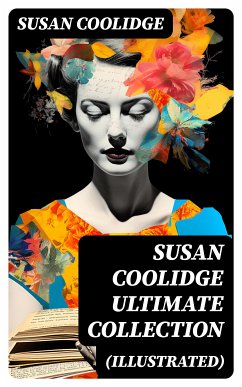 SUSAN COOLIDGE Ultimate Collection (Illustrated) (eBook, ePUB) - Coolidge, Susan