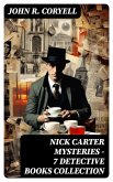 NICK CARTER MYSTERIES - 7 Detective Books Collection (eBook, ePUB)