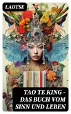 Tao Te King - Das Buch vom Sinn und Leben (eBook, ePUB)