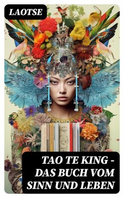 Tao Te King - Das Buch vom Sinn und Leben (eBook, ePUB) - Laotse