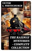 THE RAILWAY MYSTERIES - Complete Collection (eBook, ePUB)