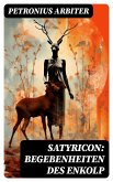 Satyricon: Begebenheiten des Enkolp (eBook, ePUB)