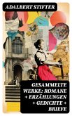 Gesammelte Werke: Romane + Erzählungen + Gedichte + Briefe (eBook, ePUB)
