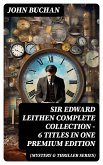 SIR EDWARD LEITHEN Complete Collection – 6 Titles in One Premium Edition (Mystery & Thriller Series) (eBook, ePUB)