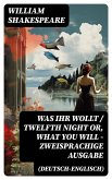 Was ihr wollt / Twelfth Night Or, What You Will - Zweisprachige Ausgabe (Deutsch-Englisch) (eBook, ePUB)