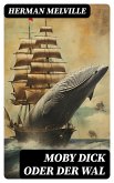 Moby Dick oder Der Wal (eBook, ePUB)