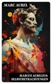 Marcus Aurelius: Selbstbetrachtungen (eBook, ePUB)