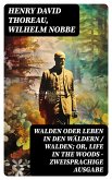 Walden oder Leben in den Wäldern / Walden; or, Life in the Woods - Zweisprachige Ausgabe (eBook, ePUB)