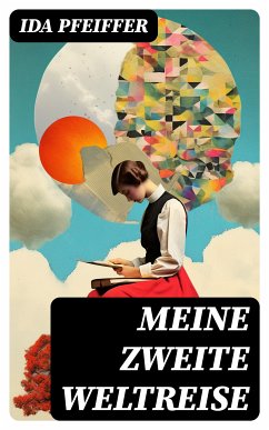 Meine Zweite Weltreise (eBook, ePUB) - Pfeiffer, Ida