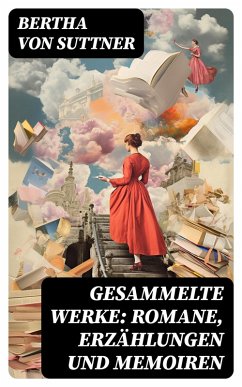 Cover Gesammelte Werke: Romane, Erzählungen und Memoiren (eBook, ePUB)